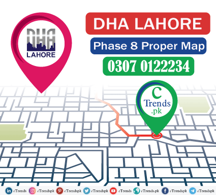 DHA Lahore - DHA Lahore Phase 8 Proper - DHA Phase 8 Proper Lahore - ctrends