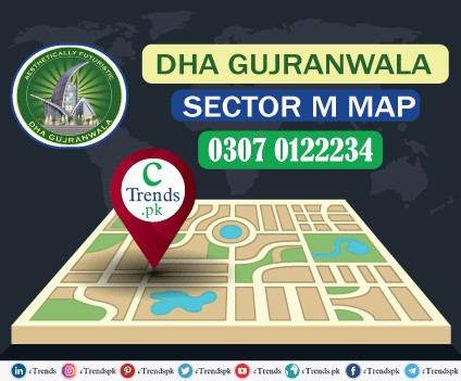 DHA Gujranwala - DHA Gujranwala Map - DHA Gujranwala Sector M Map - cTrends