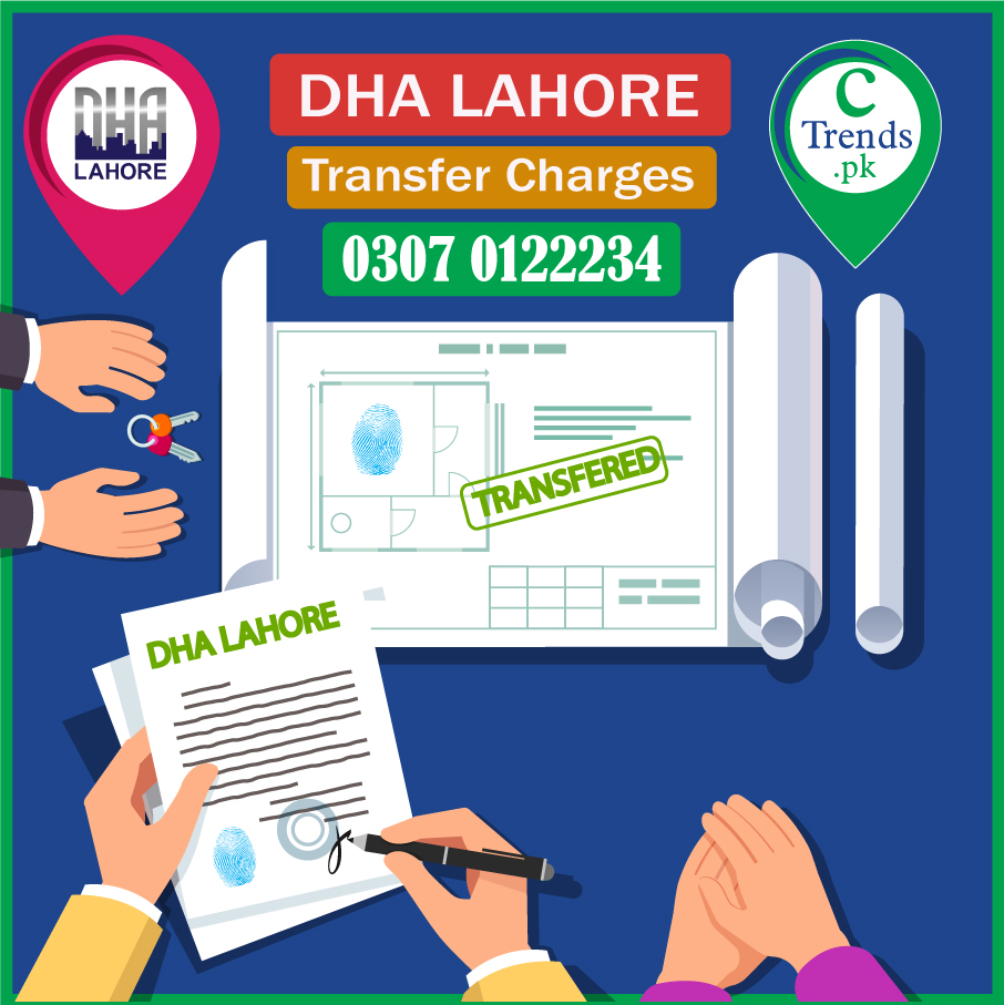 DHA Lahore Transfer Charges 2022 - 2023 - DHA Lahore Transfer Charges - cTrends