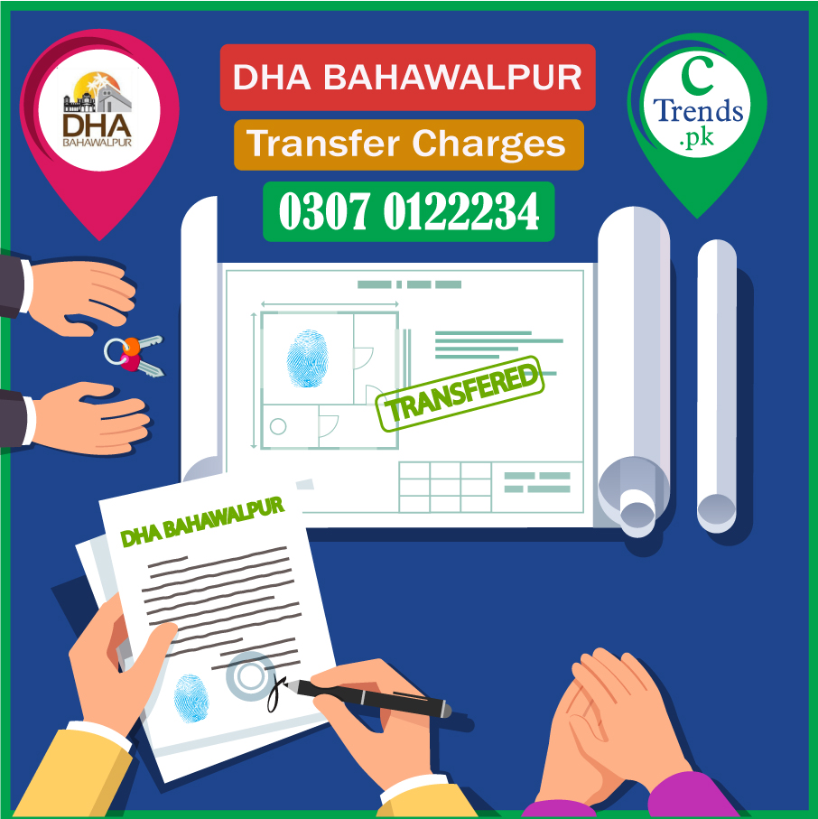 DHA bahawalpur Transfer Charges 2022 - 2023 - DHA bahawalpur Transfer Charges - cTrends